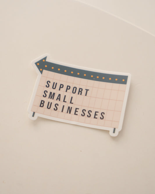 Support Small Businesses Sticker