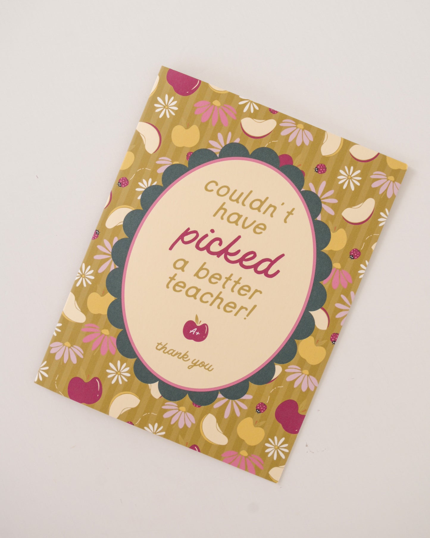 Couldn't Have Picked a Better Teacher Apple Greeting Card