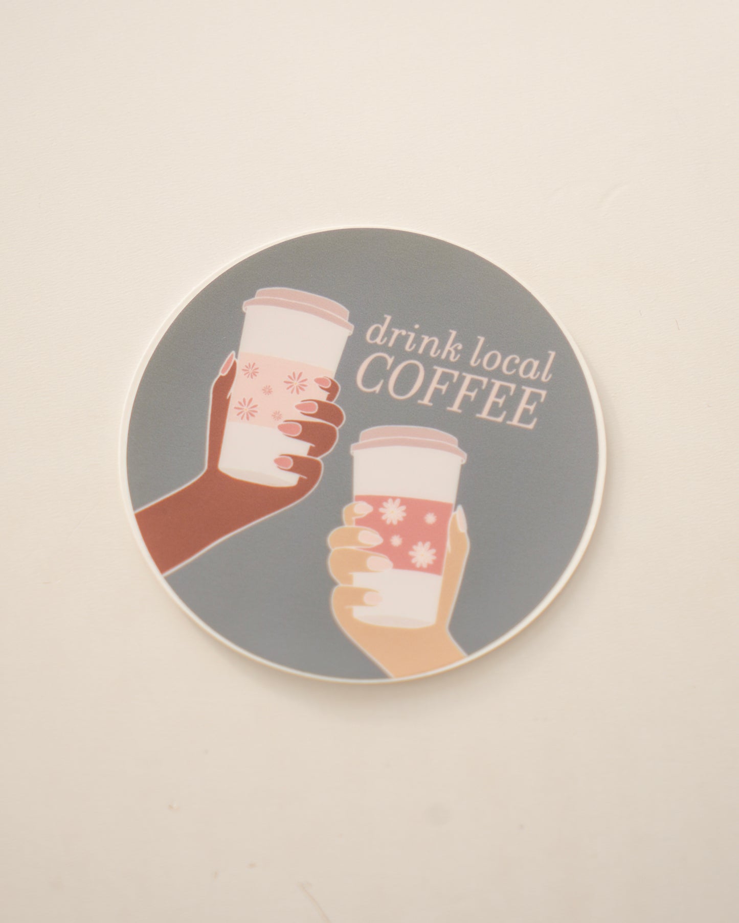 Drink Local Coffee Sticker
