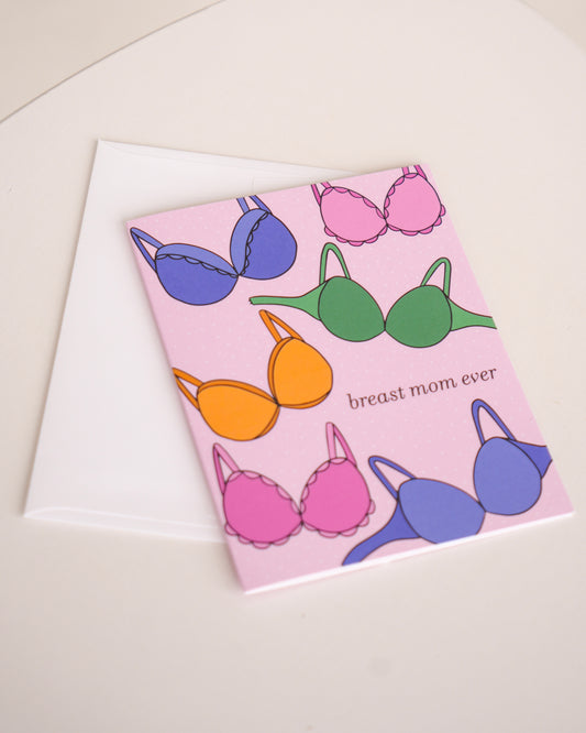 Breast Mom Ever Mother's Day Card