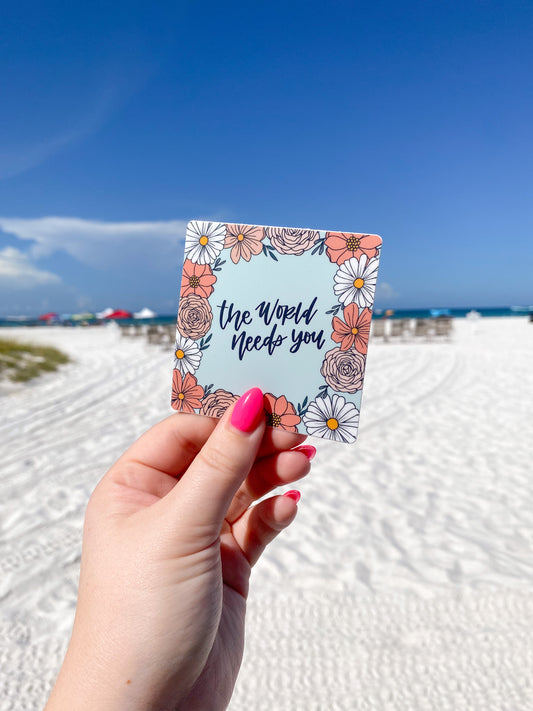 World Needs You Sticker