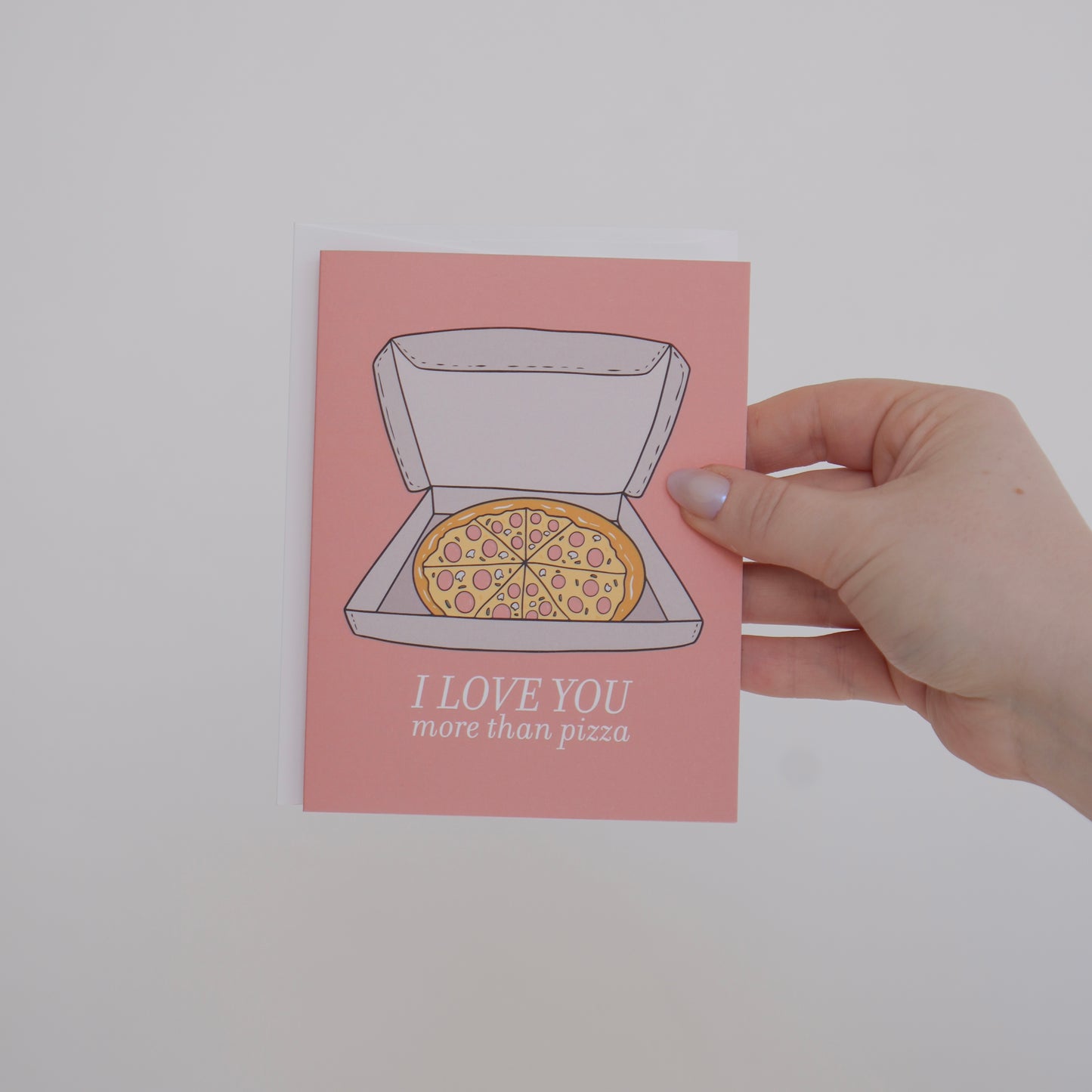 Love You More Than Pizza Greeting Card