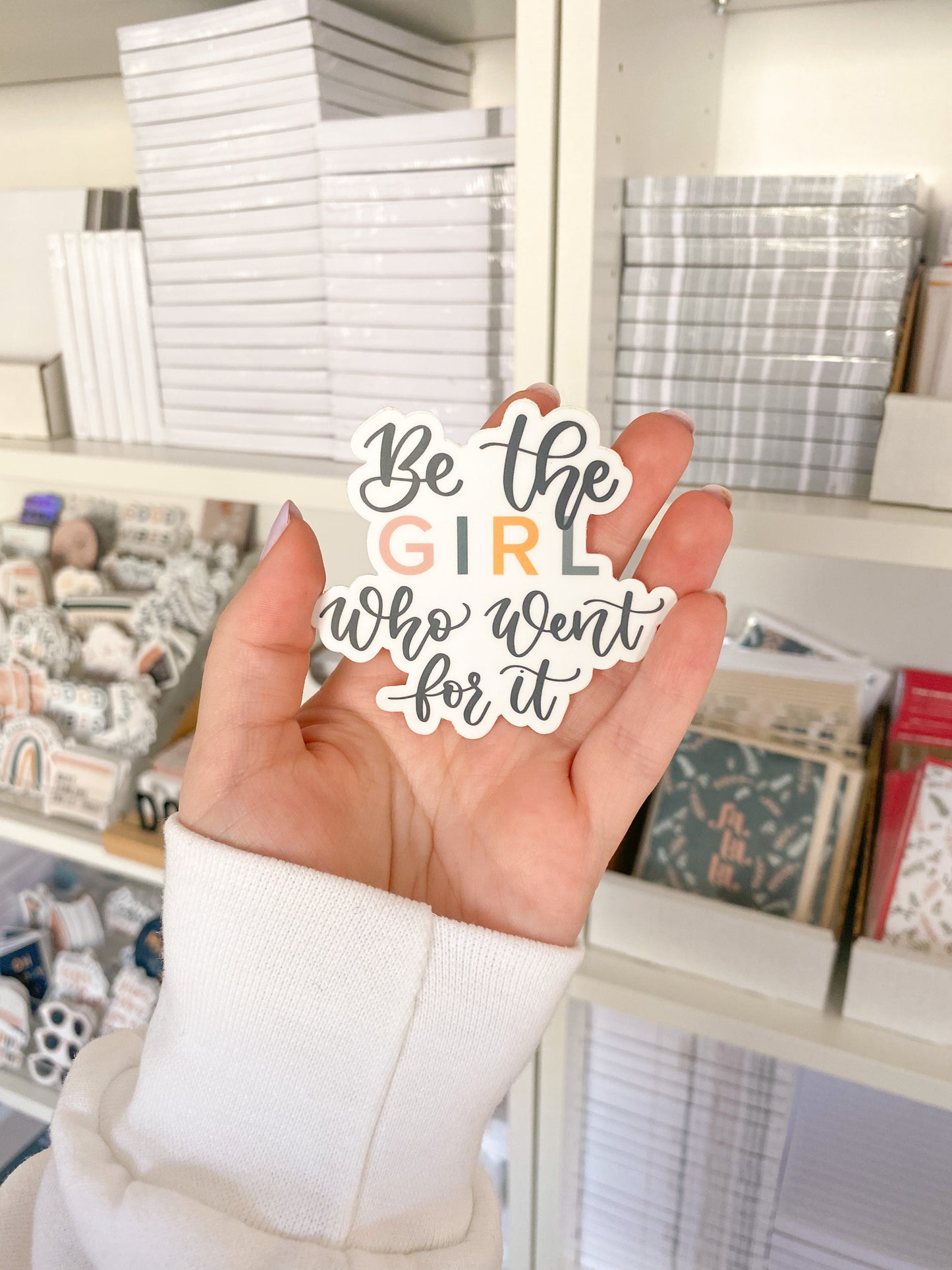 Be The Girl Who Went For It Sticker