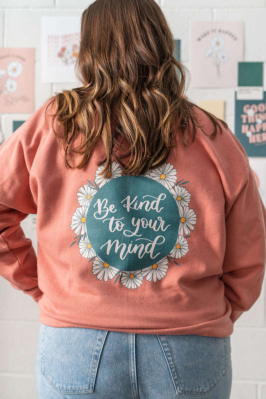Be Kind to Your Mind Crewneck