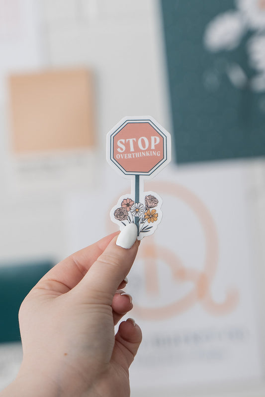 Stop Overthinking Sticker