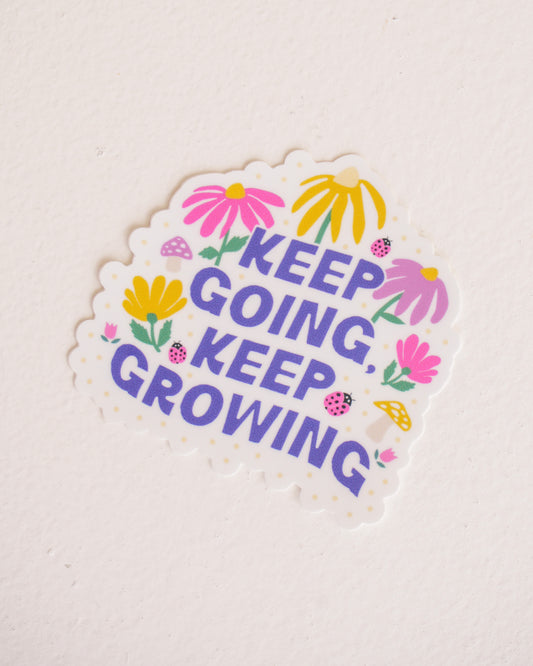 Keep Going Keep Growing Bold Blooms Sticker