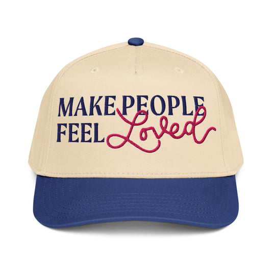Make People Feel Loved Embroidered Hat