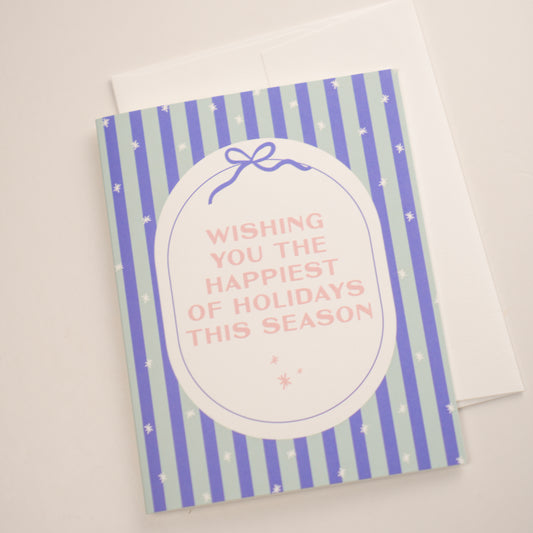 Happiest of Holidays Greeting Card