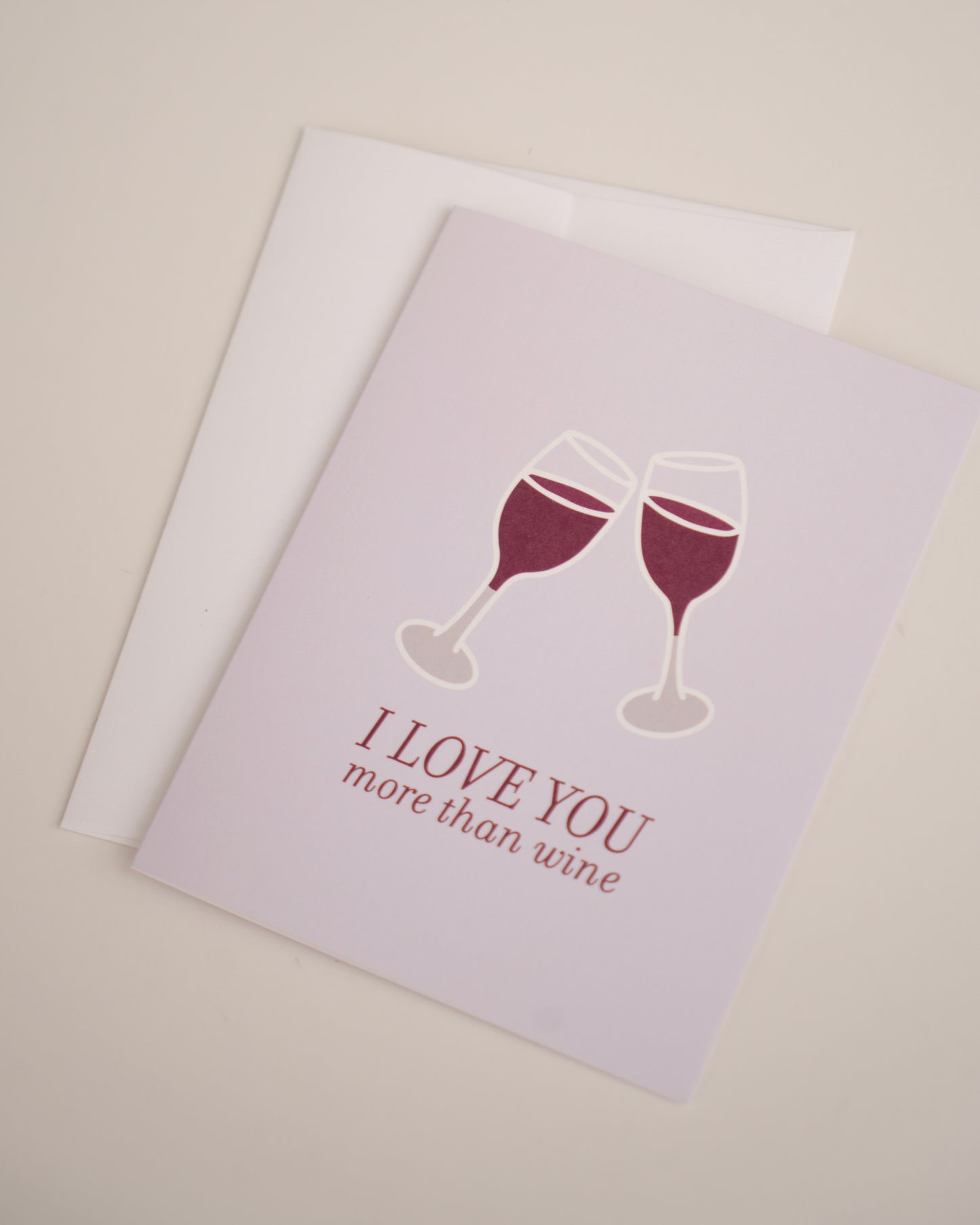 Love You More Than Wine Greeting Card