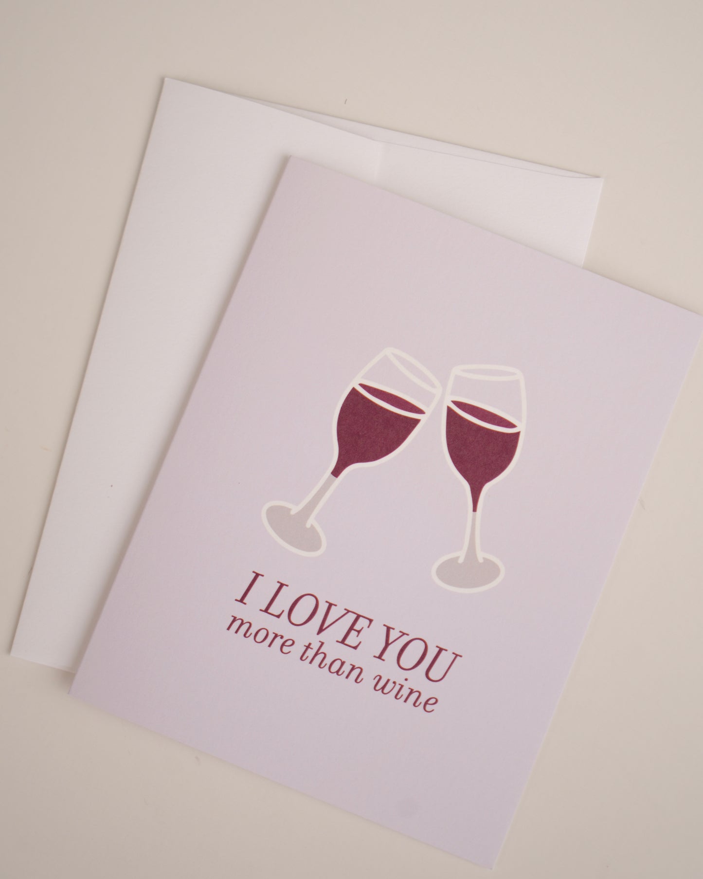 Love You More Than Wine Greeting Card