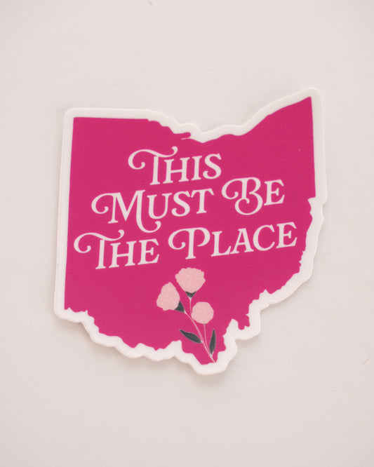 This Must Be The Place - Ohio Sticker