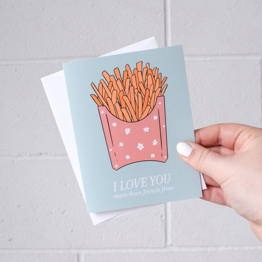Love You More Than Fries Greeting Card