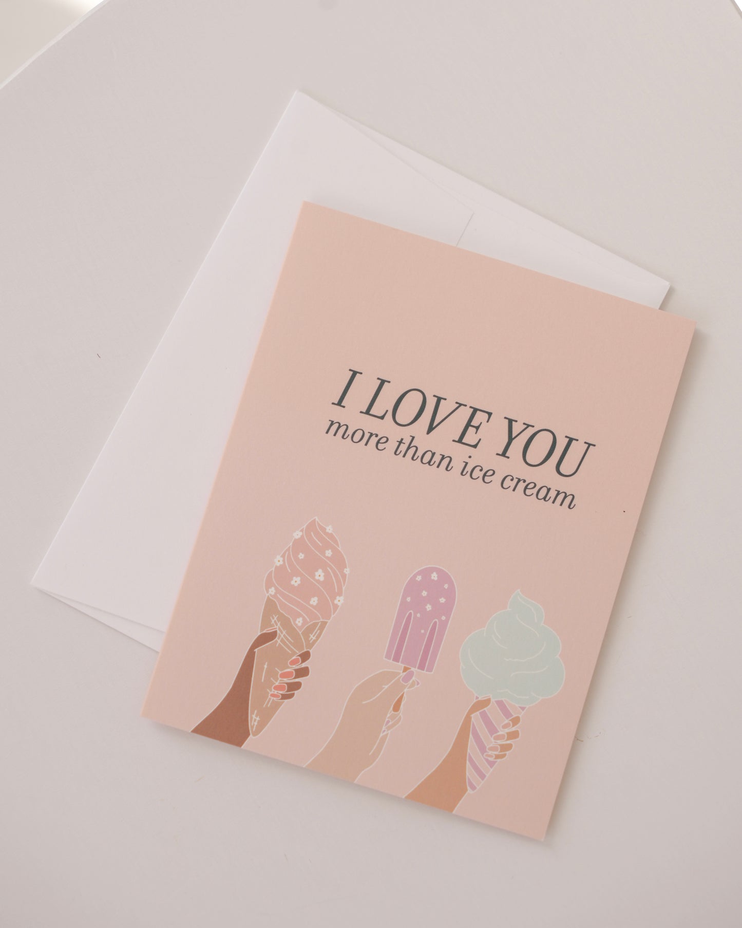 Love You More Than Ice Cream Greeting Card