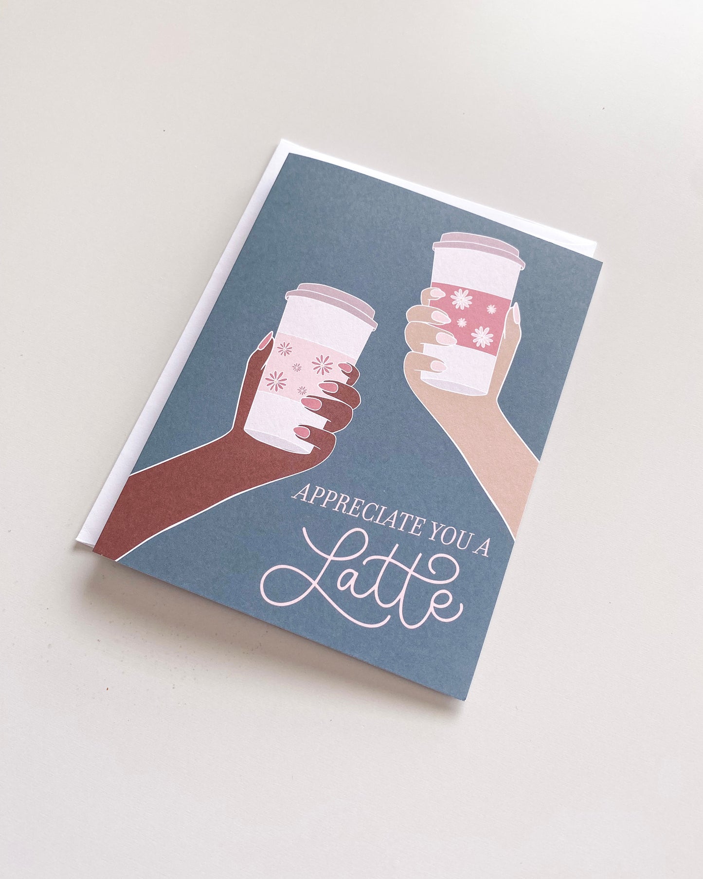 Appreciate You A Latte Greeting Card