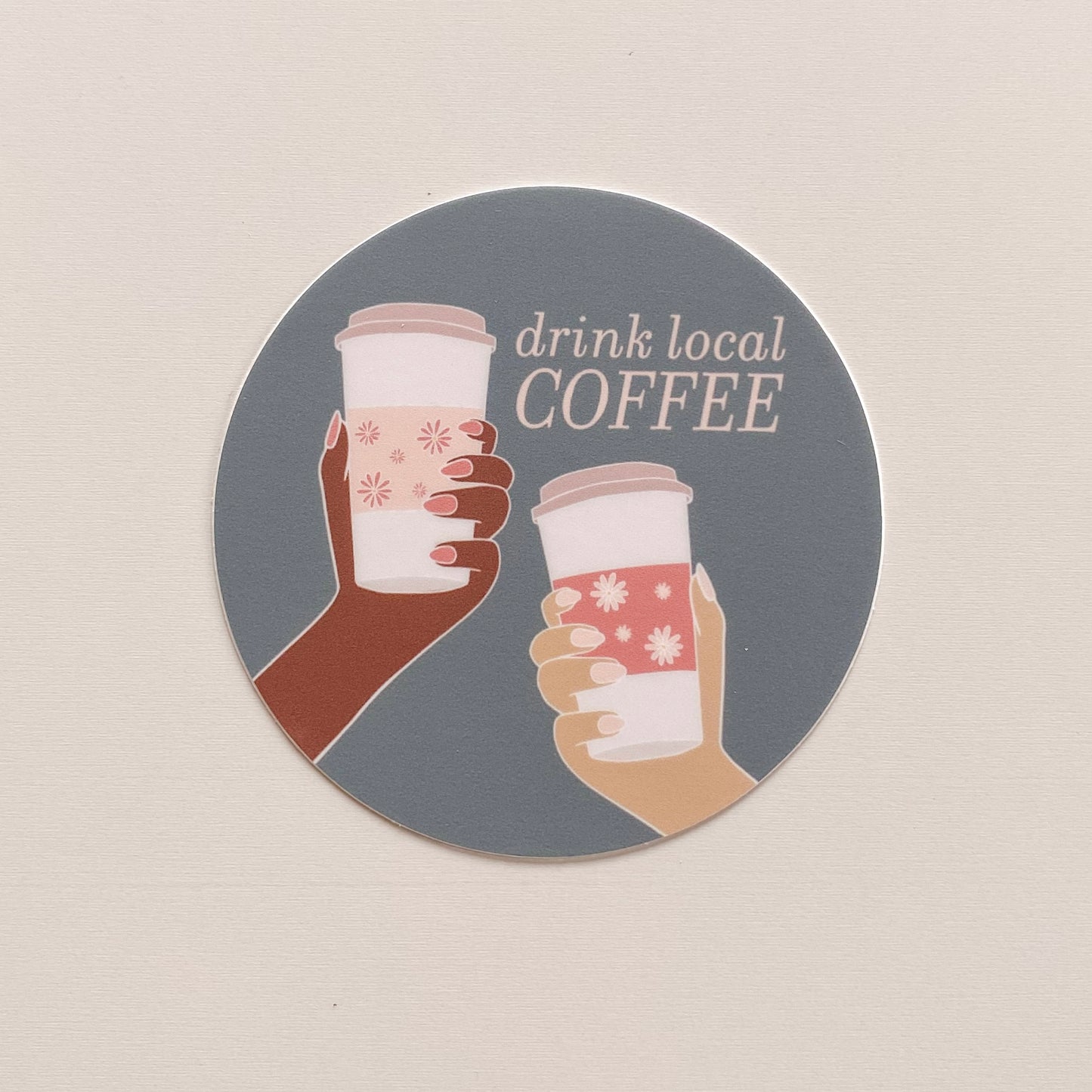 Drink Local Coffee Sticker