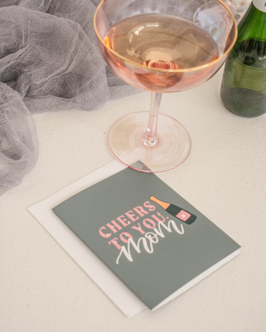 Cheers to Mom Greeting Card