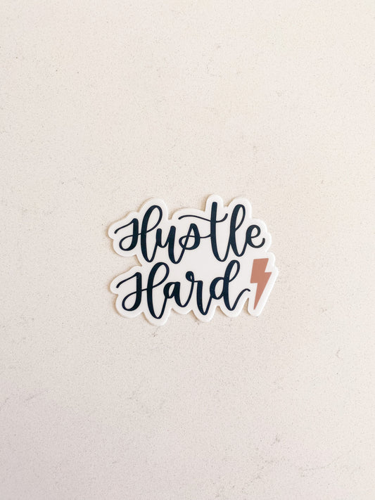 Hustle Hard Sticker