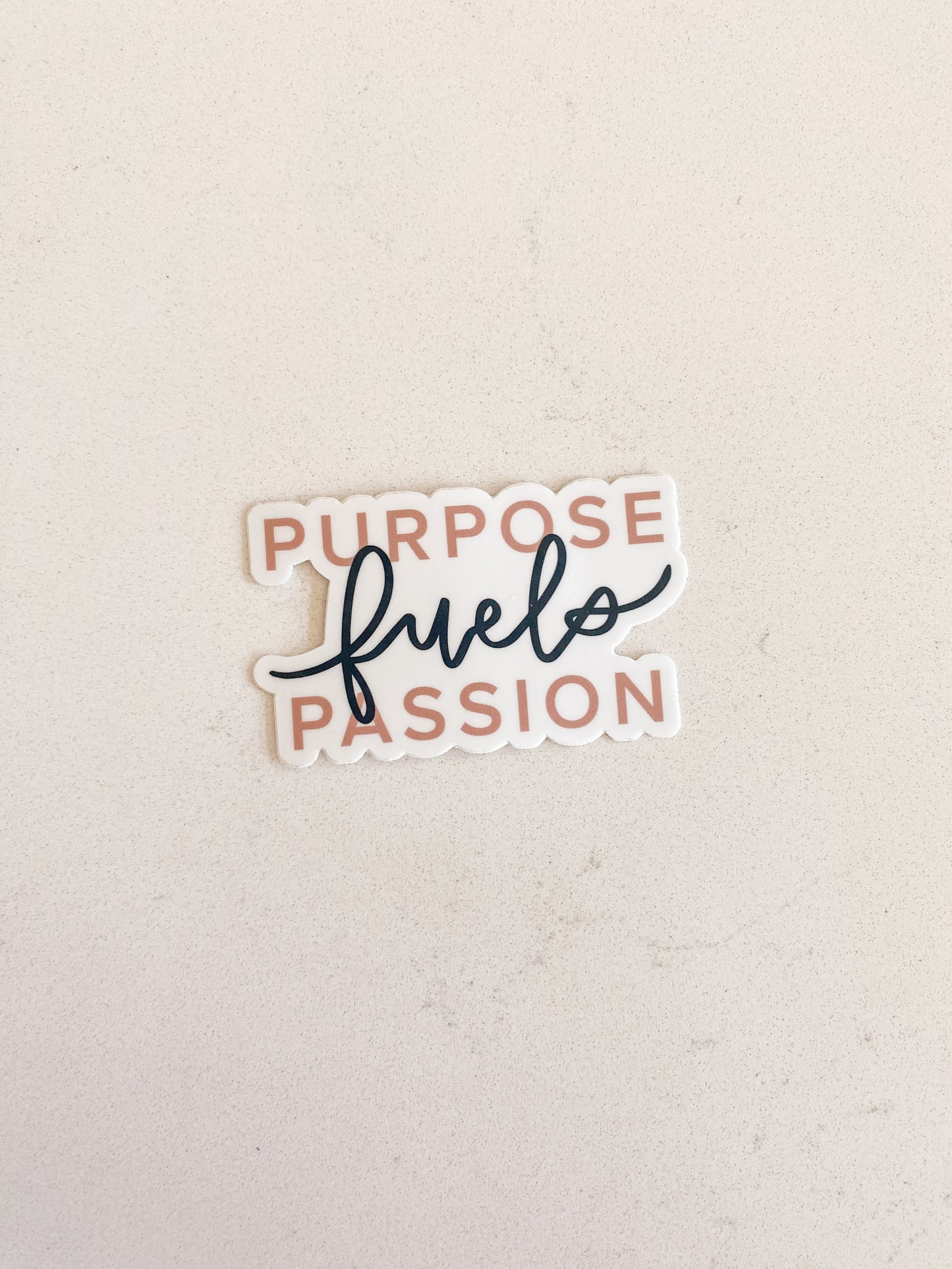 Purpose Fuels Passion Sticker