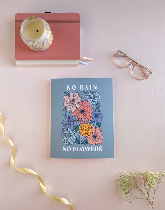 No Rain, No Flowers 8x10 Print