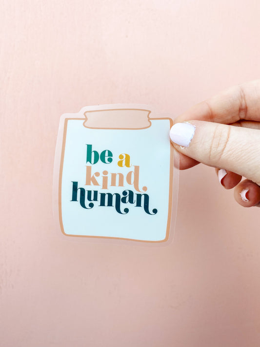 Be a Kind Human Sticker