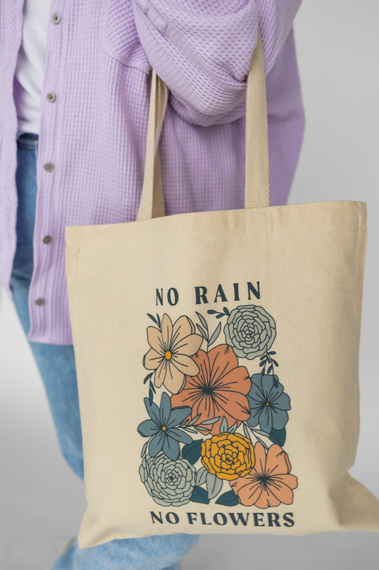 No Rain, No Flowers Canvas Tote Bag