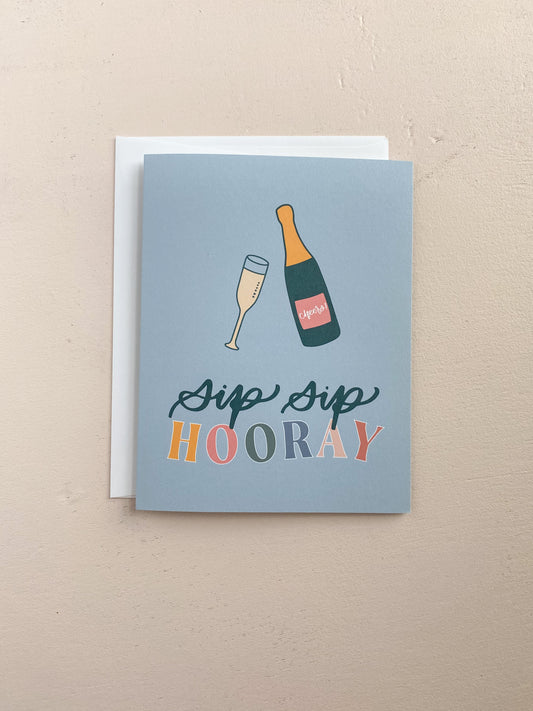 Sip Sip Hooray Greeting Card