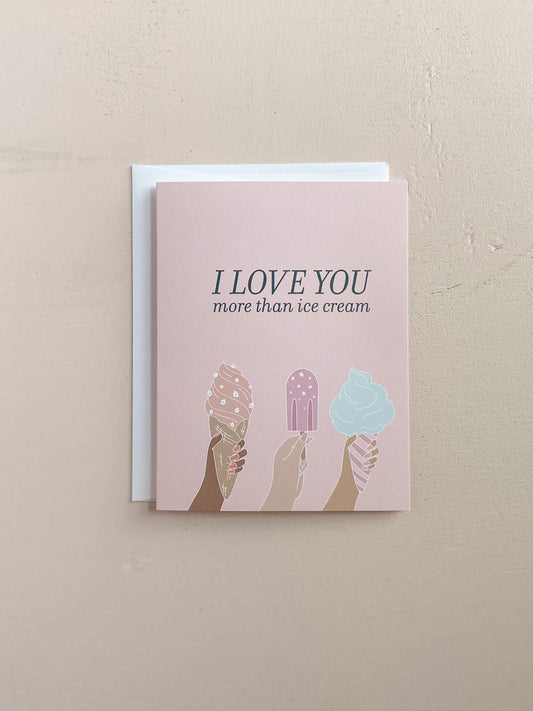 Love You More Than Ice Cream Greeting Card